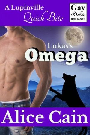 [Lupinville 3.10] • Lukas's Omega [Gay Erotic Romance]